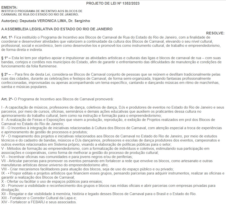 Segundo o texto, o objetivo é apoiar e impulsionar as atividades artísticas e culturais das ligas e blocos de carnaval de rua