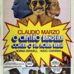 Estação NET Rio exibe, nesta quinta-feira, a cópia restaurada de 'O capitão Bandeira contra o Dr. Moura Brasil' 66 O cartaz de "O capitão Bandeira contra o Dr Moura Brasil",  primeiro filme produzido por Martha Alencar e Hugo Carvana, em 1971, e primeiro longa-metragem dirigido por Antônio Calmon