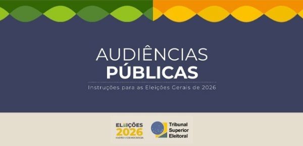 Tribunal Superior Eleitoral promove audiências públicas para receber contribuições sobre as regras das Eleições 2026.
