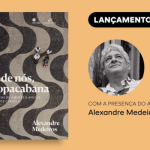 "Ai de nós, Copacabana", lançamento de Alexandre Medeiros