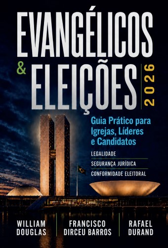Guia Evangélicos & Eleições 2026